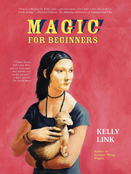 Title details for Magic for Beginners by Kelly Link - Available